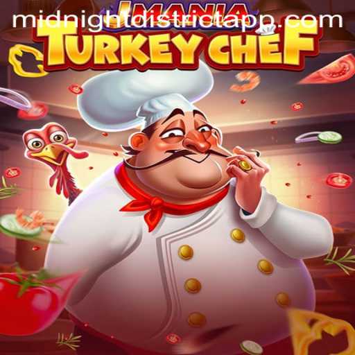 JManiaTurkeyChef: Navigate the Culinary Chaos of Midnight District